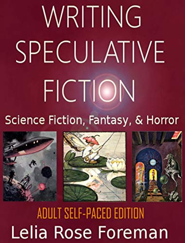 Imagen de archivo de Writing Speculative Fiction: Science Fiction, Fantasy, and Horror: Self-Paced Adult Edition a la venta por Books Unplugged