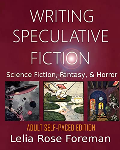 Imagen de archivo de Writing Speculative Fiction: Science Fiction, Fantasy, and Horror: Self-Paced Adult Edition a la venta por GreatBookPrices