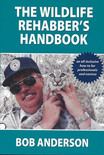 Beispielbild fr The Wildlife Rehabber's Handbook zum Verkauf von Books From California