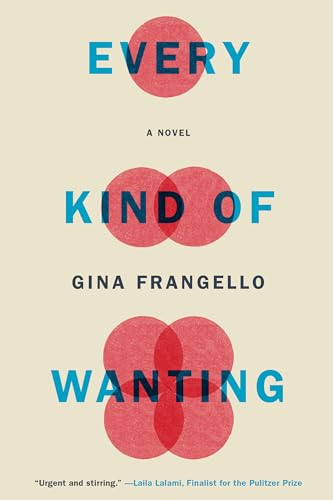 Imagen de archivo de Every Kind of Wanting : A Novel a la venta por Better World Books
