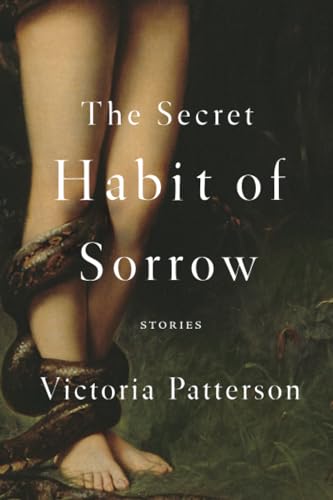 Beispielbild fr The Secret Habit of Sorrow : Stories zum Verkauf von Better World Books