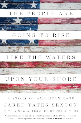 Beispielbild fr The People Are Going to Rise Like the Waters upon Your Shore : A Story of American Rage zum Verkauf von Better World Books: West