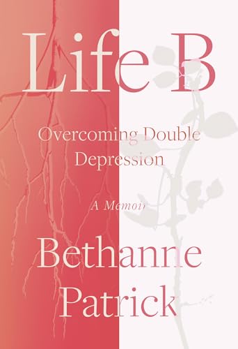 Imagen de archivo de Life B: Overcoming Double Depression a la venta por Goodwill Southern California