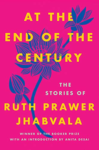 Beispielbild fr At the End of the Century : The Stories of Ruth Prawer Jhabvala zum Verkauf von Better World Books