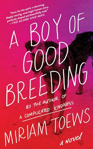 Stock image for A Boy of Good Breeding : A Novel for sale by Better World Books