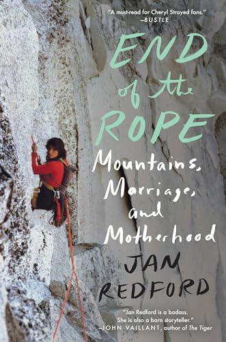 Beispielbild fr End of the Rope: Mountains, Marriage, and Motherhood zum Verkauf von BooksRun