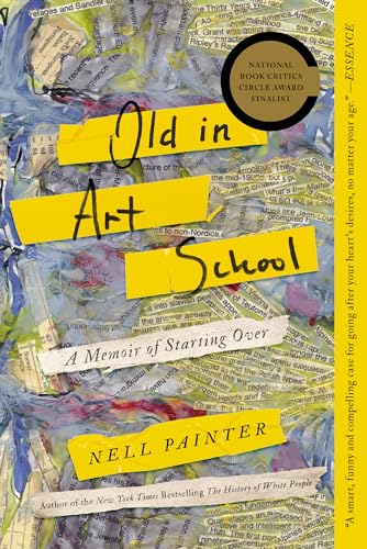 Stock image for Old in Art School: A Memoir of Starting Over for sale by ThriftBooks-Atlanta