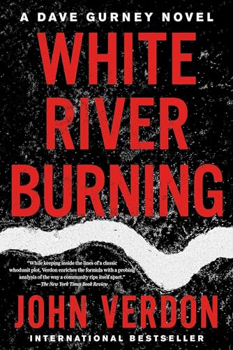 Beispielbild fr White River Burning: A Dave Gurney Novel: Book 6 zum Verkauf von Books-FYI, Inc.