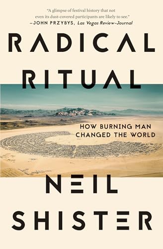 Beispielbild fr Radical Ritual : How Burning Man Changed the World zum Verkauf von Better World Books