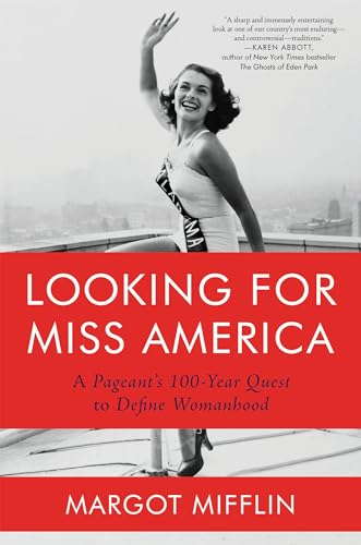 Beispielbild fr Looking for Miss America: A Pageant`s 100-Year Quest to Define Womanhood zum Verkauf von Buchpark