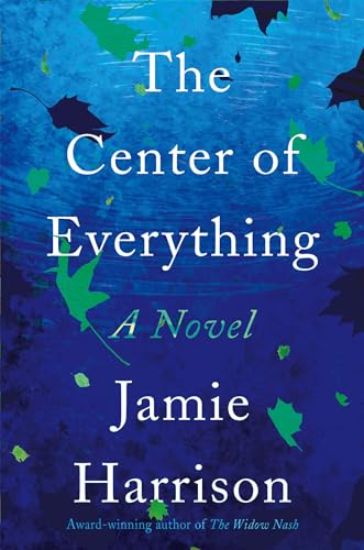 Imagen de archivo de The Center of Everything : A Novel a la venta por Better World Books