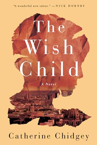 Stock image for The Wish Child: A Novel for sale by Open Books
