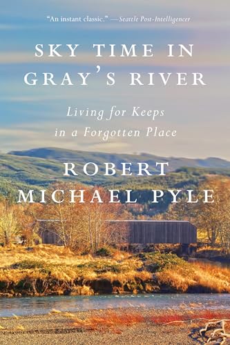 Beispielbild fr Sky Time in Gray's River: Living for Keeps in a Forgotten Place zum Verkauf von HPB-Ruby