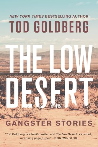 Beispielbild fr The Low Desert : Gangster Stories zum Verkauf von Better World Books