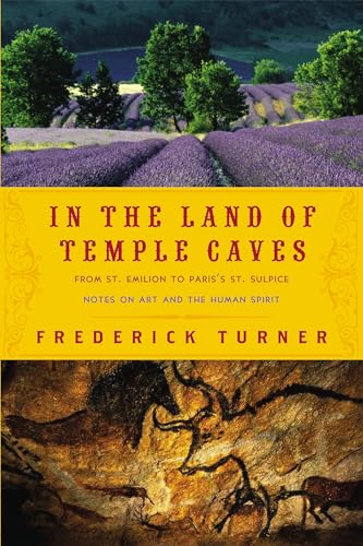 Imagen de archivo de In the Land of Temple Caves: Notes on Art and the Human Spirit a la venta por Half Price Books Inc.