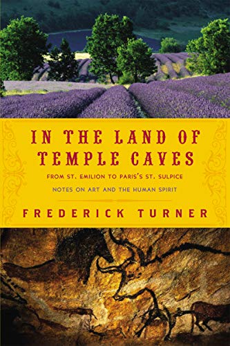 Stock image for In the Land of Temple Caves: Notes on Art and the Human Spirit for sale by Half Price Books Inc.