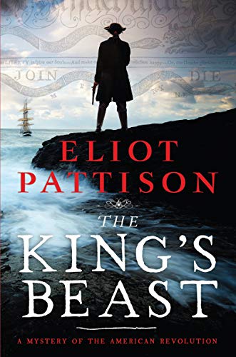 Beispielbild fr The King's Beast : A Mystery of the American Revolution zum Verkauf von Better World Books