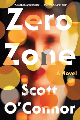 9781640094895: Zero Zone: A Novel