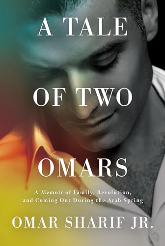 Stock image for A Tale of Two Omars: A Memoir of Family, Revolution, and Coming Out During the Arab Spring for sale by Once Upon A Time Books