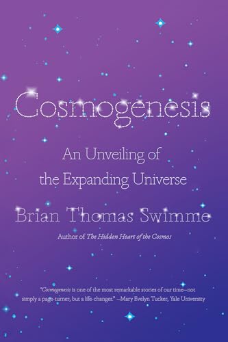 Imagen de archivo de Cosmogenesis: An Unveiling of the Expanding Universe [Paperback] Swimme, Brian Thomas a la venta por Lakeside Books