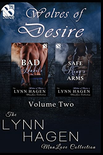Stock image for Wolves of Desire, Volume 2 [Bad Habits: Safe in King's Arms] (Siren Publishing: The Lynn Hagen Manlove Collection) for sale by ThriftBooks-Dallas