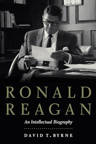 9781640120037: Ronald Reagan: An Intellectual Biography