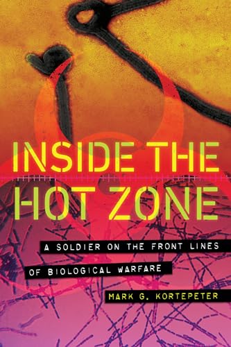 Beispielbild fr Inside the Hot Zone: A Soldier on the Front Lines of Biological Warfare zum Verkauf von Half Price Books Inc.