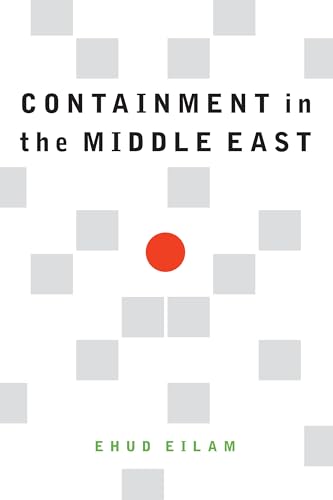 Beispielbild fr Containment in the Middle East zum Verkauf von Blackwell's