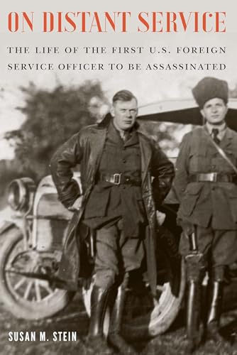 Stock image for On Distant Service: The Life of the First U.S. Foreign Service Officer to Be Assassinated for sale by ThriftBooks-Atlanta