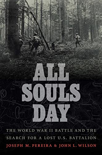 Stock image for All Souls Day: The World War II Battle and the Search for a Lost U.S. Battalion for sale by HPB-Emerald