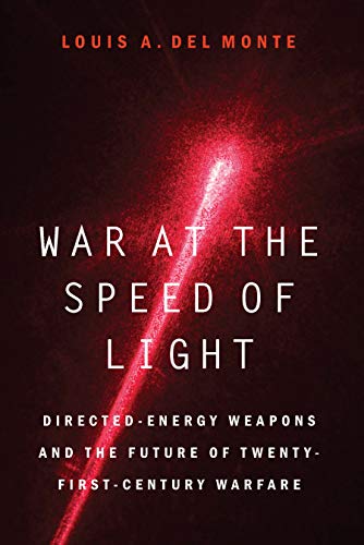 Imagen de archivo de War at the Speed of Light: Directed-Energy Weapons and the Future of Twenty-First-Century Warfare a la venta por SecondSale