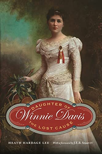 Beispielbild fr Winnie Davis: Daughter of the Lost Cause zum Verkauf von Books Unplugged