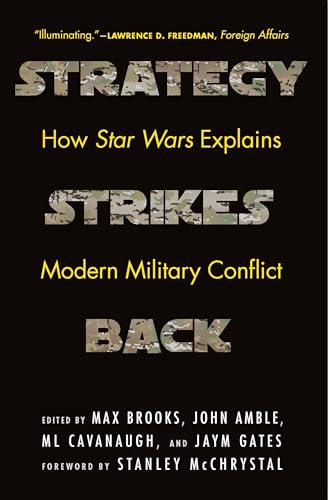 Stock image for Strategy Strikes Back: How Star Wars Explains Modern Military Conflict for sale by Lakeside Books