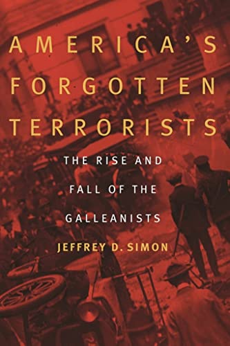 Stock image for America's Forgotten Terrorists: The Rise and Fall of the Galleanists for sale by ThriftBooks-Dallas
