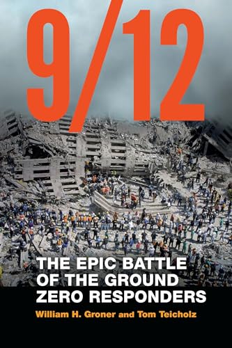 Stock image for 9/12: The Epic Battle of the Ground Zero Responders for sale by GF Books, Inc.