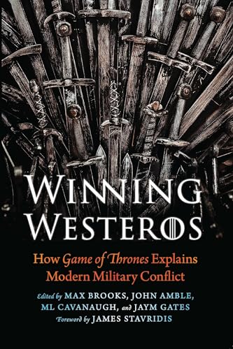 Stock image for Winning Westeros: How Game of Thrones Explains Modern Military Conflict for sale by Goodwill of Colorado