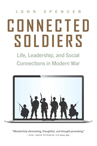Beispielbild fr Connected Soldiers: Life, Leadership, and Social Connections in Modern War zum Verkauf von BooksRun