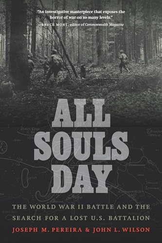 Stock image for All Souls Day: The World War II Battle and the Search for a Lost U.S. Battalion for sale by GF Books, Inc.
