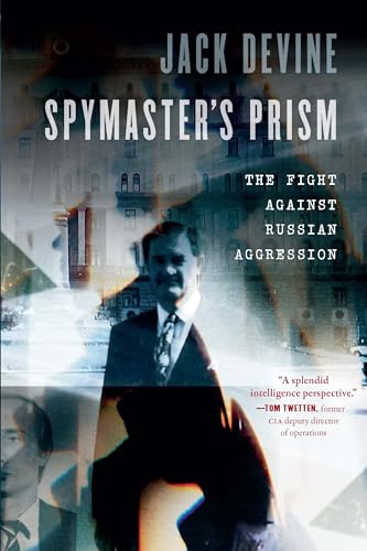 Beispielbild fr Spymaster's Prism: The Fight against Russian Aggression zum Verkauf von Monster Bookshop