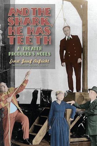 Beispielbild fr And the Shark, He Has Teeth: A Theater Producer's Notes: 189 (Studies in German Literature Linguistics and Culture) zum Verkauf von WorldofBooks