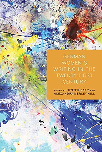 9781640140257: German Women's Writing in the Twenty-First Century: 161 (Studies in German Literature Linguistics and Culture)