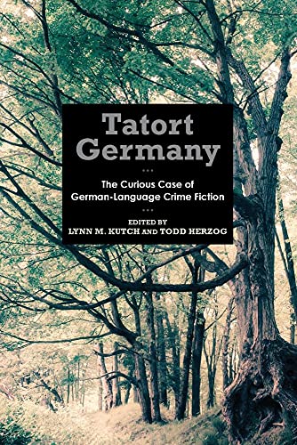 9781640140264: Tatort Germany: The Curious Case of German-Language Crime Fiction: 156 (Studies in German Literature Linguistics and Culture)