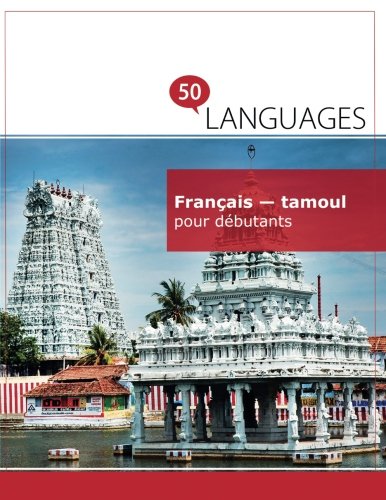 Beispielbild fr Franais - tamoul pour dbutants: Un Livre Bilingue zum Verkauf von medimops