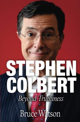 Stock image for Stephen Colbert: Beyond Truthiness for sale by HPB-Ruby