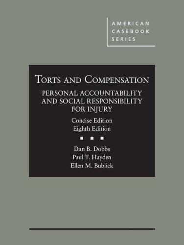 Imagen de archivo de Torts and Compensation, Personal Accountability and Social Responsibility for Injury, Concise a la venta por Better World Books