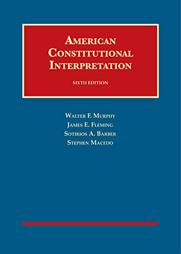 Beispielbild fr American Constitutional Interpretation (University Casebook Series) zum Verkauf von BooksRun