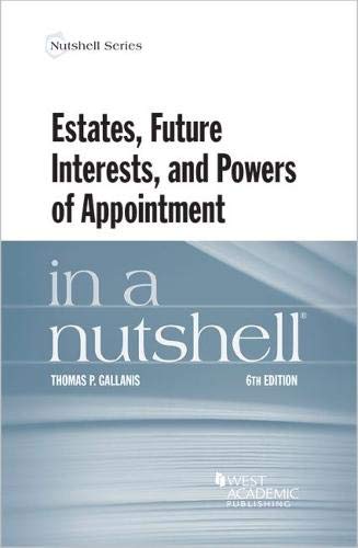 Stock image for Estates, Future Interests and Powers of Appointment in a Nutshell for sale by Better World Books