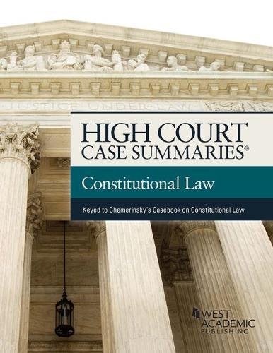 Stock image for High Court Case Summaries on Constitutional Law (Keyed to Chemerinsky) for sale by Goodbookscafe