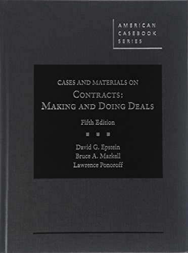 Stock image for Epstein, Markell, and Ponoroff's Cases and Materials on Contracts, Making and Doing Deals, 5th - CasebookPlus (American Casebook Series) for sale by SecondSale