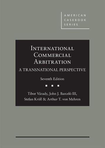 Imagen de archivo de International Commercial Arbitration - A Transnational Perspective (American Casebook Series) a la venta por SGS Trading Inc